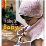Häkeln für das Baby von Lois Daykin