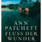 Fluss der Wunder von Ann Patchett