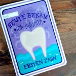 Der erste Zahn – Endlich ist er da!