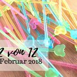 #12von12 im Februar 2018 mit Faschingsvorbereitungen und Schulalltag