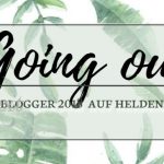 #goingoutblogger 2018 – Los geht’s! #Linkparty