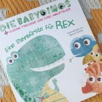 Kinderbuch – Woche: “Eine Zahnbürste für Rex: Die Babydinos” von Marisa Vestita #Rezension