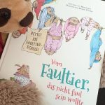 Vom Faultier, das nicht faul sein wollte: Rettet die Faultier – Schule! #Rezension