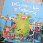 Kinderbuchwoche #1 – “Das kleine WIR im Kindergarten” #Rezension