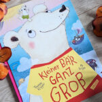 “Kleiner Bär ganz groß” von Thomas Krüger und Pe Grigo #Rezension