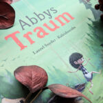 “Abbys Traum” von Laurel Snyder und Kaleidoscube #Rezension