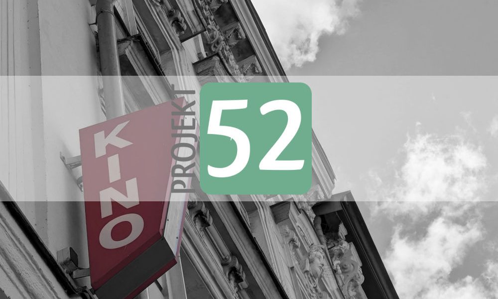 Projekt 52 - Kino
