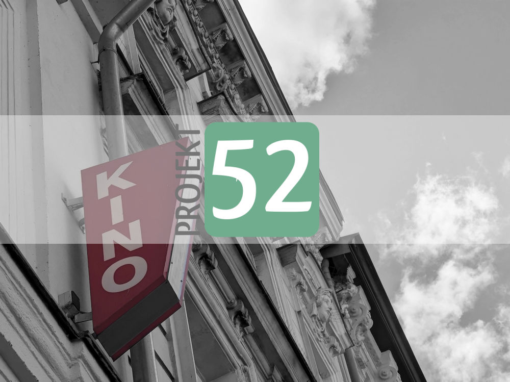 Projekt 52 - Kino